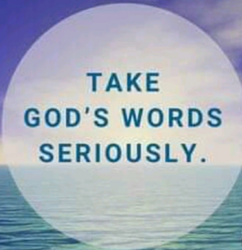 Take God's Words Seriously